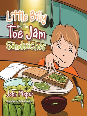 cover image of Little Billy and the Toe Jam Sandwiches